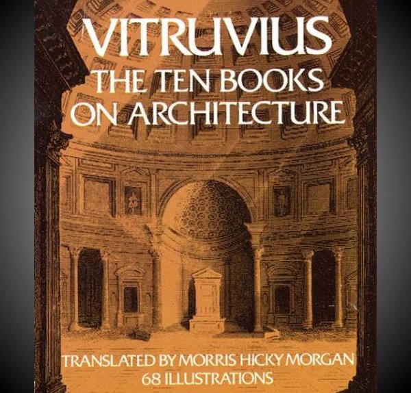 vitruvius ten books of architecture 10 Must Read Architecture Books For The Amateur Archophile