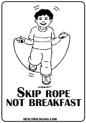 Fitness Slogans - Skip rope, not breakfast