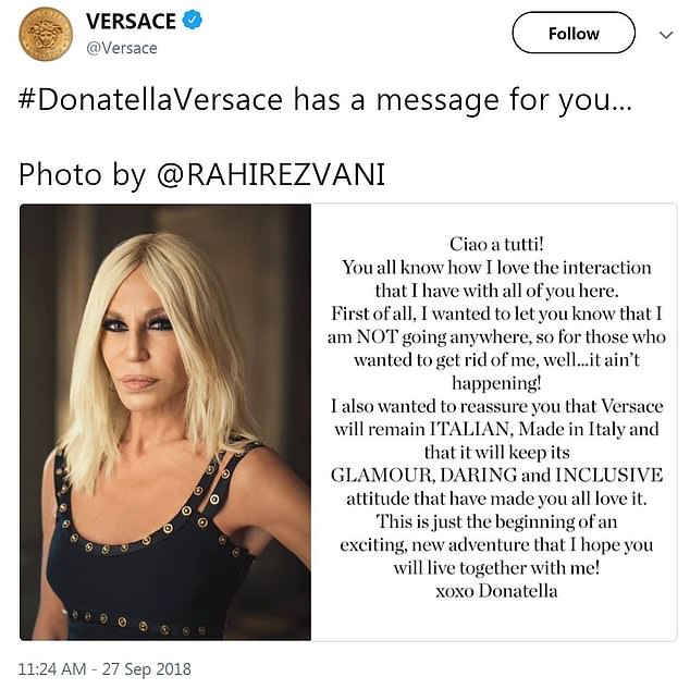 Donatella Versace (pictured) had this message for fans after Michael Kors bought the brand